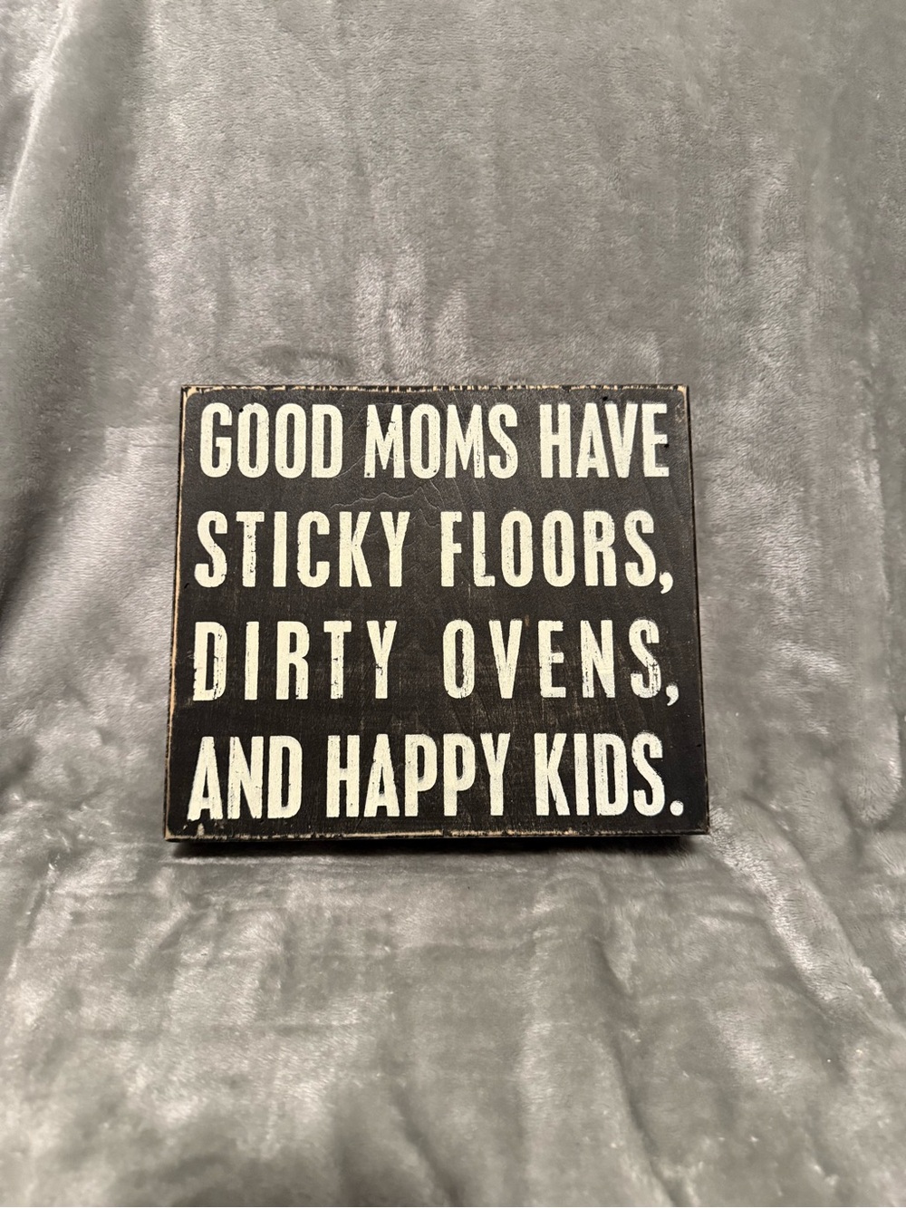 Primitives by Kathy Good Moms Sticky Floors Funny Box Sign